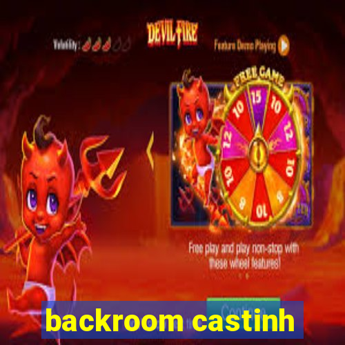 backroom castinh