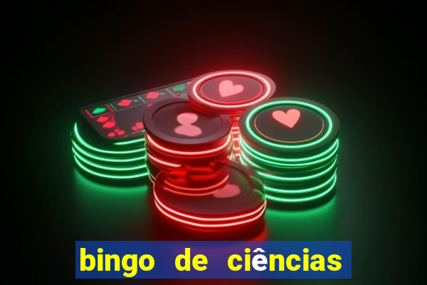 bingo de ciências 8 ano