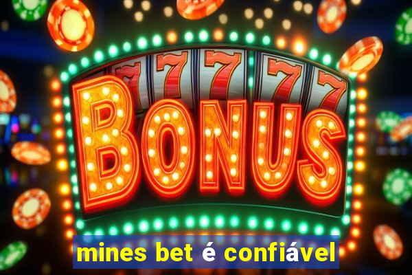 mines bet é confiável