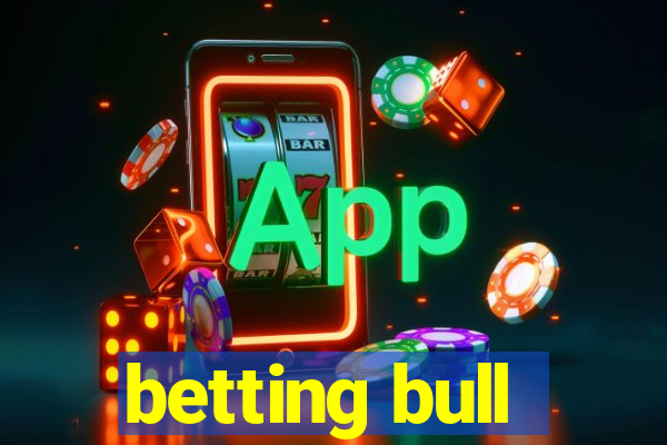 betting bull