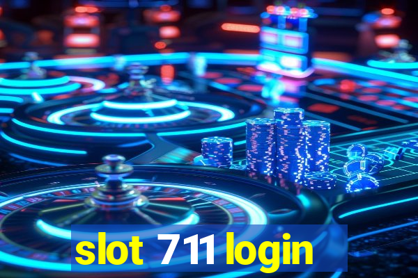 slot 711 login