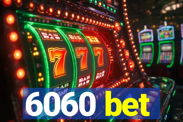 6060 bet