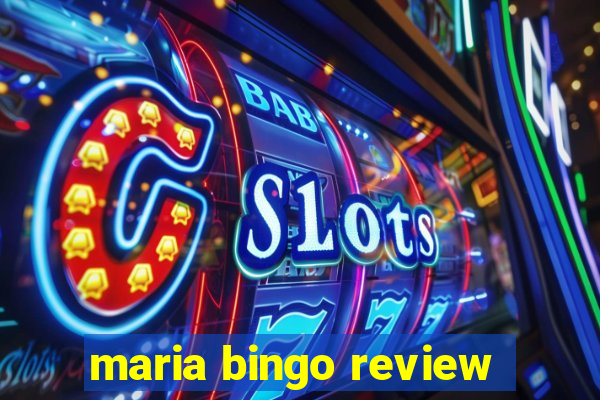 maria bingo review