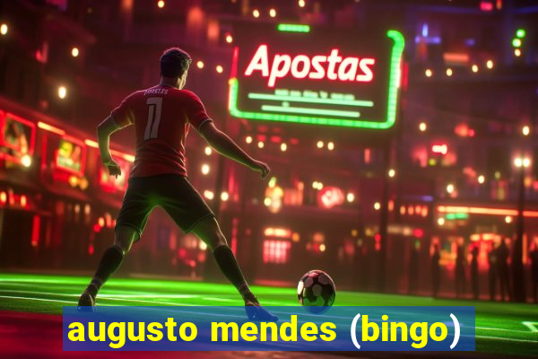 augusto mendes (bingo)