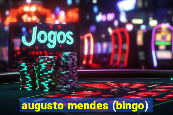 augusto mendes (bingo)