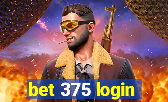 bet 375 login