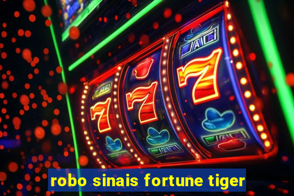 robo sinais fortune tiger