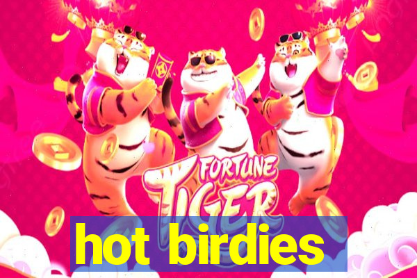 hot birdies