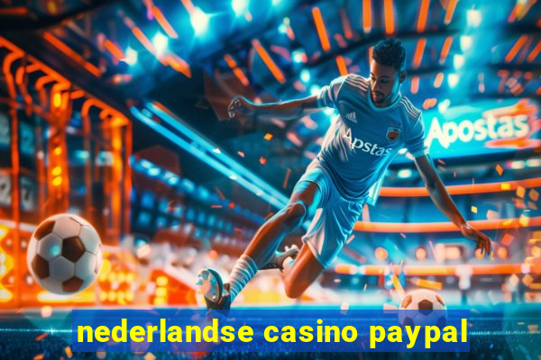 nederlandse casino paypal