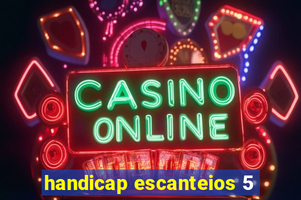 handicap escanteios 5