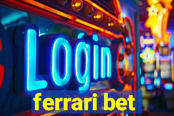 ferrari bet