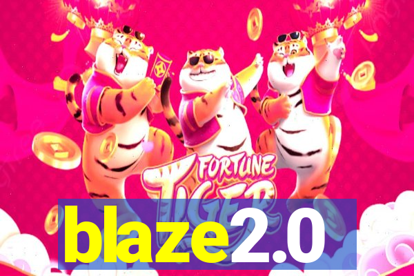 blaze2.0