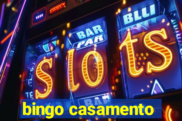 bingo casamento