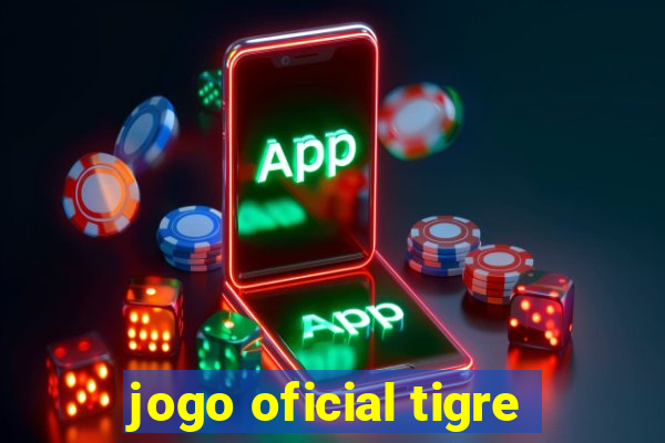 jogo oficial tigre