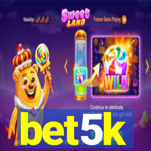 bet5k