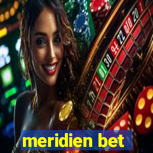 meridien bet