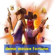 demo mouse fortune