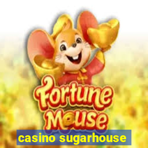 casino sugarhouse