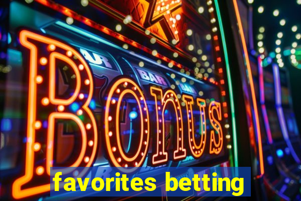 favorites betting