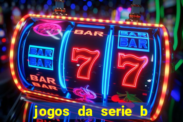 jogos da serie b ao vivo