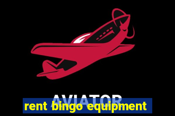 rent bingo equipment