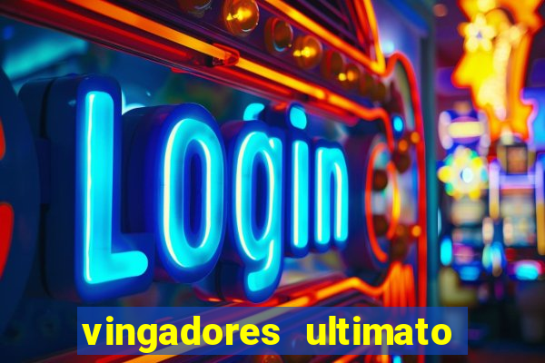 vingadores ultimato filme completo dublado google drive