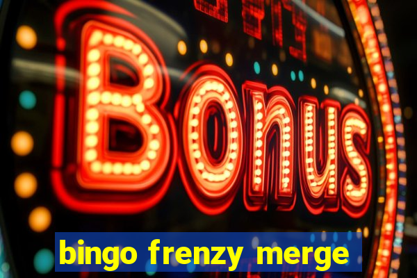 bingo frenzy merge