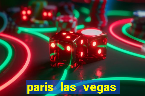 paris las vegas resort casino