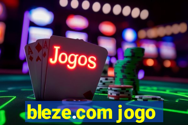 bleze.com jogo