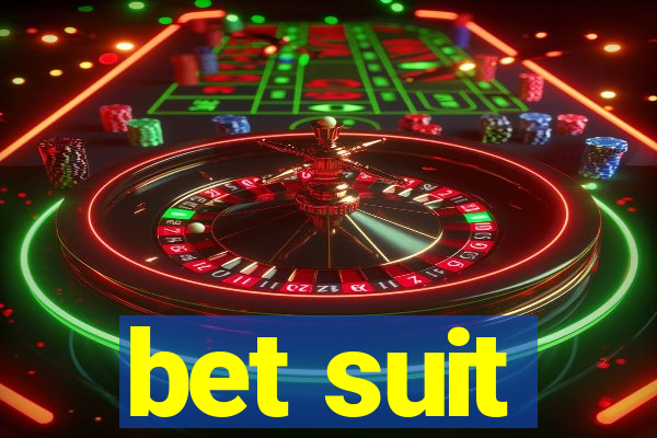 bet suit