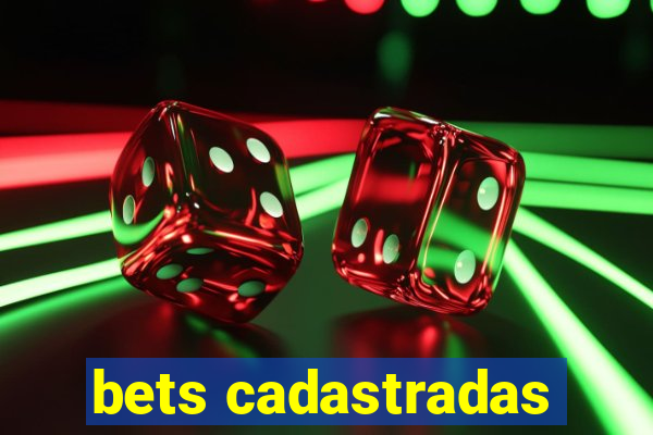 bets cadastradas