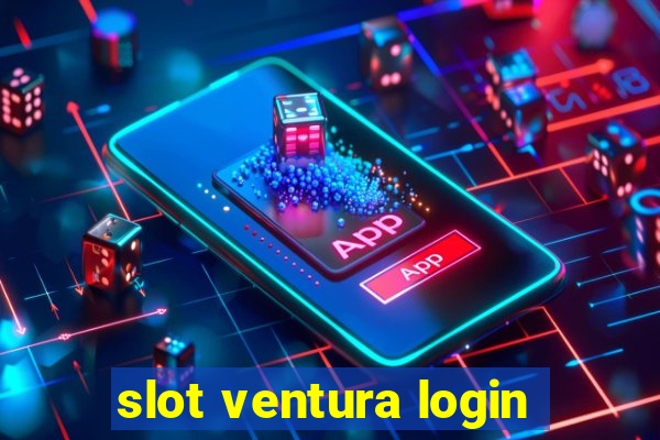 slot ventura login