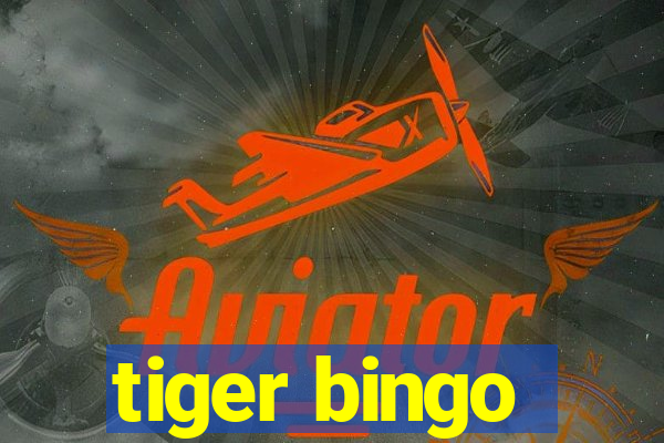 tiger bingo