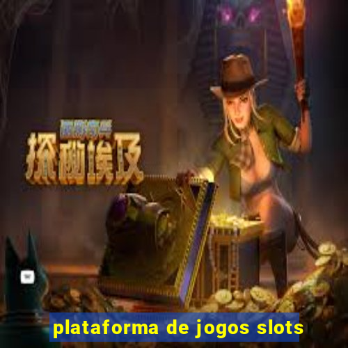 plataforma de jogos slots