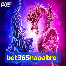 bet365naoabre