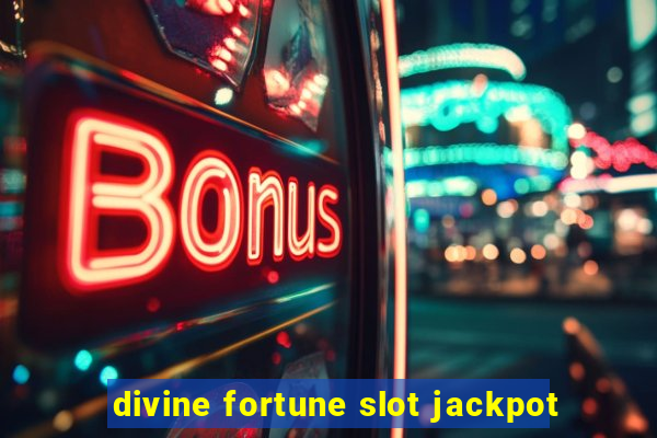 divine fortune slot jackpot