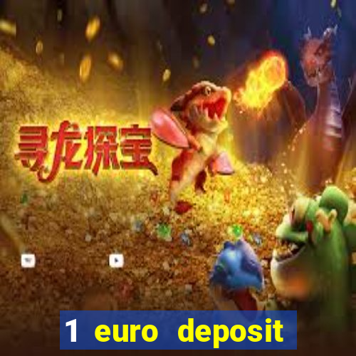 1 euro deposit casino 2021