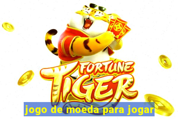 jogo de moeda para jogar