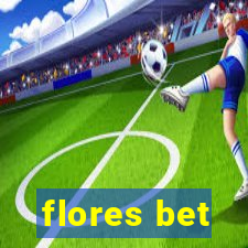 flores bet