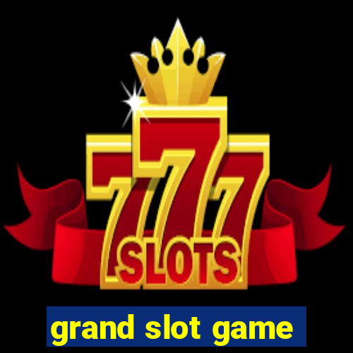 grand slot game