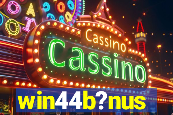 win44b?nus