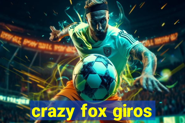 crazy fox giros