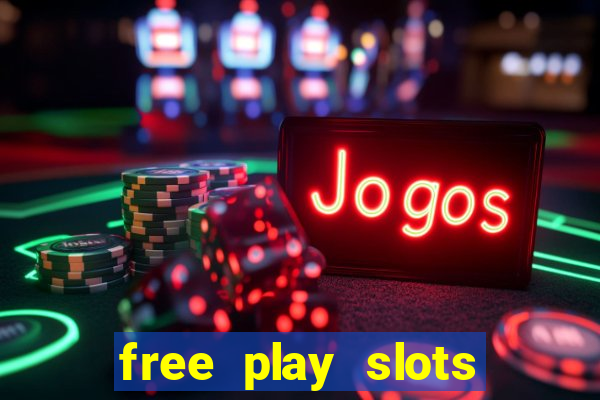 free play slots casino games