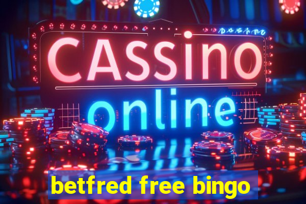 betfred free bingo