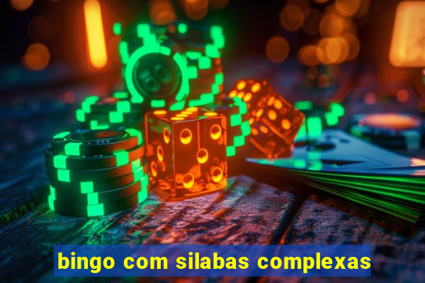 bingo com silabas complexas