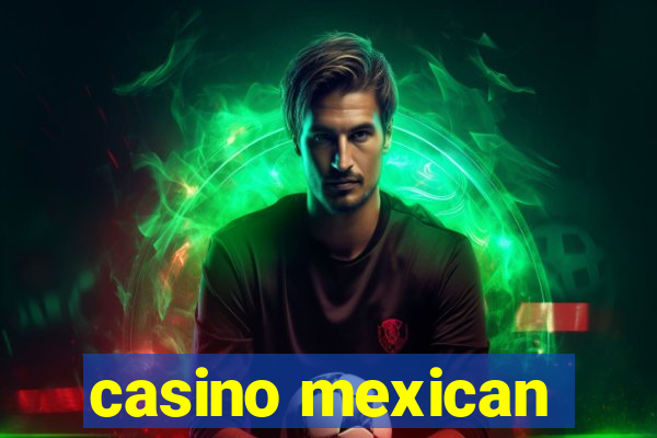 casino mexican