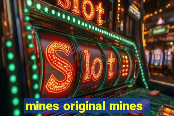 mines original mines