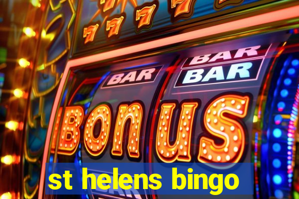 st helens bingo