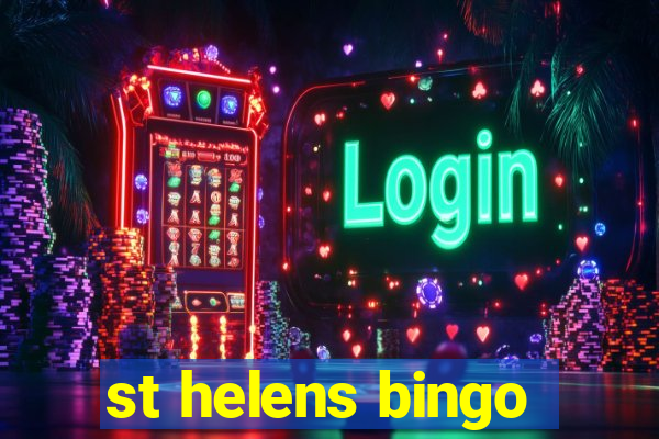 st helens bingo