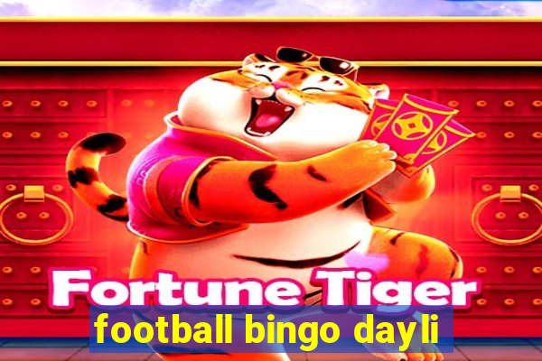 football bingo dayli